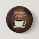 Pesquisar por viciado do café botons Humor
