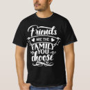 Pesquisar por e família amigos camisetas For him