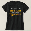 Pesquisar por geneticista camisetas Trabalho