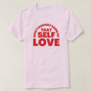 Pesquisar por amor próprio camisetas Humor