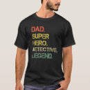 Pesquisar por detetive camisetas Pai