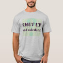 Pesquisar por cálculos camisetas Ciência