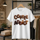 Pesquisar por café viciado camisetas Humor de café