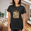 Pesquisar por amor próprio camisetas For her