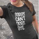Pesquisar por desculpe me camisetas Cão