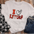 Pesquisar por eu amo ketchup camisetas Engraçado