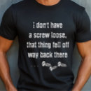 Pesquisar por loucos e parafusos camisetas Engraçado