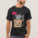 Pesquisar por guaxinim camisetas Lixo