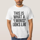 Pesquisar por anti feminista camisetas Igualdade