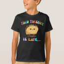 Pesquisar por taco terça feira camisetas For kids