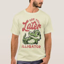 Pesquisar por alligator camisetas Humor