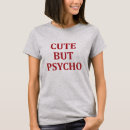 Pesquisar por psicopata camisetas Psicologia