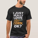 Pesquisar por eu amo o milho camisetas Engraçado