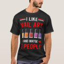 Pesquisar por arte do prego camisetas Artista de unhas