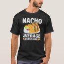 Pesquisar por comida mexicana camisetas Nacho