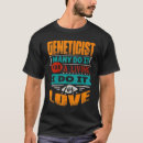 Pesquisar por geneticista camisetas Para