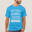 Pesquisar por professor de ciências aposentado camisetas Cientista