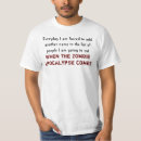 Pesquisar por do apocalipse camisetas Qualquer pessoa