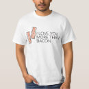 Pesquisar por eu te amo bacon camisetas Comida