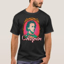 Pesquisar por de chopin camisetas Clássico
