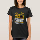 Pesquisar por engenharia do petróleo camisetas Aposentado