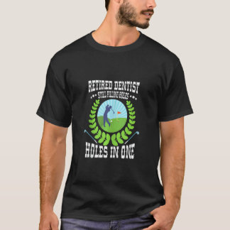 0 Camiseta de Dentista Aposentado Buraco de Um Gol