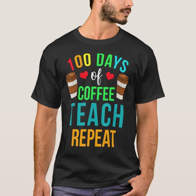 100 Dias De Camisa Escolar Para Professores, Cafés (Frente)