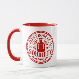 100% Prova da Minha Sobriedade - Caneca