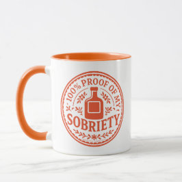 100% Prova da Minha Sobriedade - Caneca