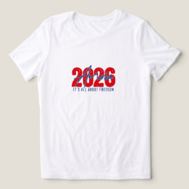2026 America – It’s All About Freedom Patriotic