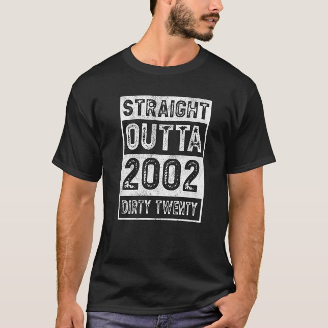 20 Birthday Funny Hetero Outta 2002 Camisetas Sujo (Frente)