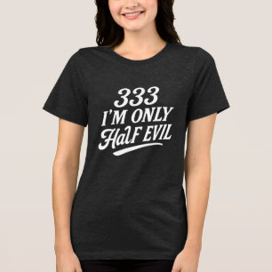333 Sou apenas meio mau