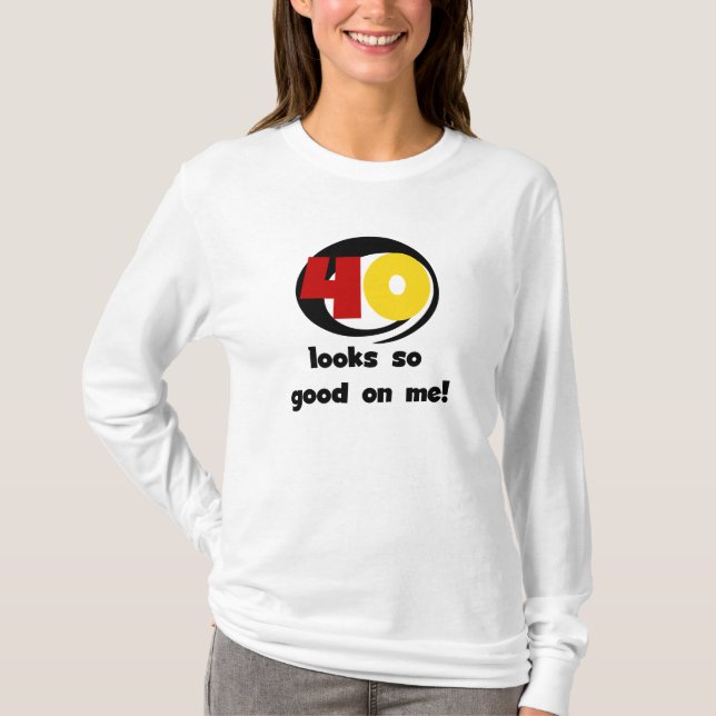 40 me parece tão bom com camisetas e presentes (Frente)