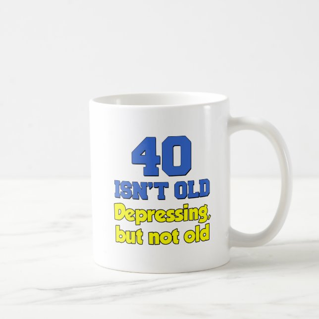 40 não é velha, apenas deprimente caneca (Direita)
