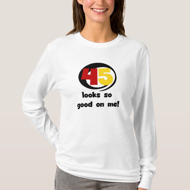 45 me parece tão bom com camisetas e presentes (Frente)