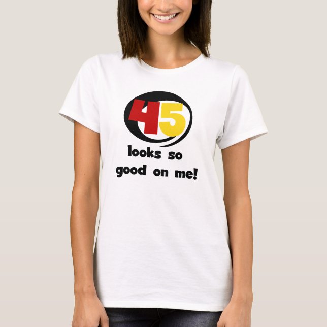 45 me parece tão bom com camisetas e presentes (Frente)