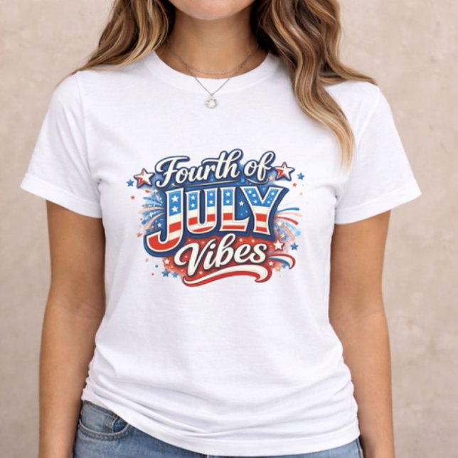 4th of July Vibes (patriotic women t-shirt with Fourth of July Vibes text on neutral background)