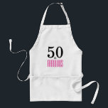 50 e avental fabuloso do aniversário<br><div class="desc">Comemore no estilo com estes 50 elegantes e no design fabuloso do avental. 50 & fabuloso no texto do rosa quente e do preto.</div>