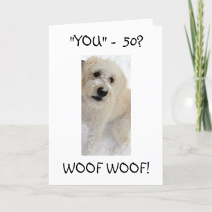 50? WOOF MEU CARTÃO DE ANIVERSÁRIO NÃO SABIA
