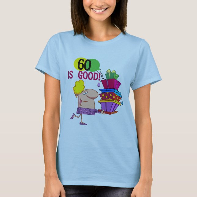 60 são bons camiseta e presentes do aniversário (Frente)