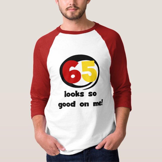 65 me parece tão bom com camisetas e presentes (Frente)