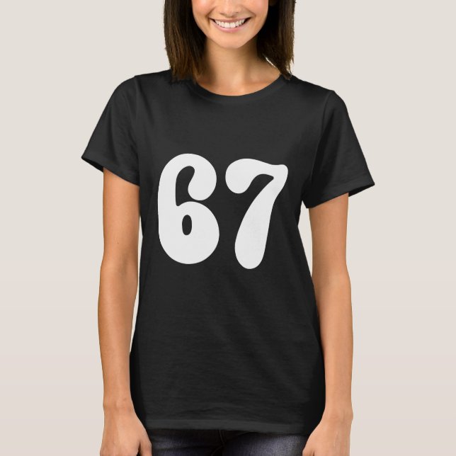67 Número Seis Sete Camiseta engraçada de meme gír (Frente)