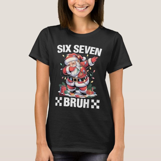 67 Six Seven Burh Camiseta engraçada de Natal 6 7  (Frente)