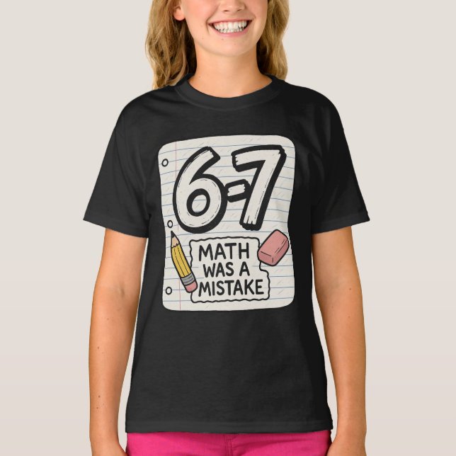 6–7 Matemática Foi um Erro – Camisa Escolar Engraç (Frente)