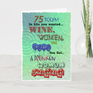 75.o aniversário, Vinho Mulheres e Cartão de Músic