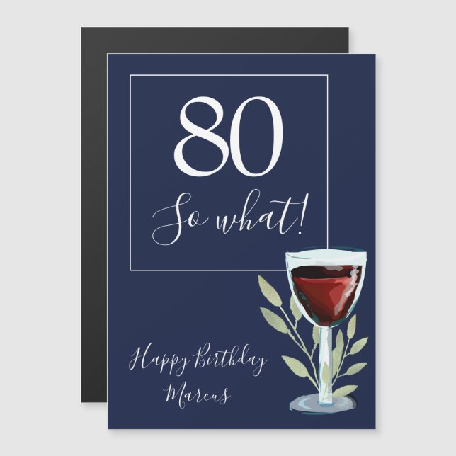 80 e daí Cálice de Vinho Tinto Engraçado Aniversár (Frente/Verso)