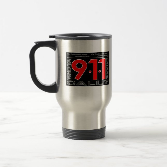 911" quem Ya que vai chamar?" Caneca de viagem (Esquerda)