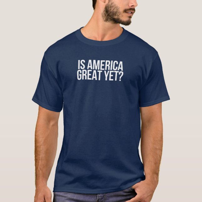 "A América já é excelente?" Camisa T (Frente)