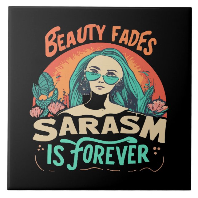 A BELEZA DESVANECE, O SARCASMO É PARA SEMPRE (Frente)