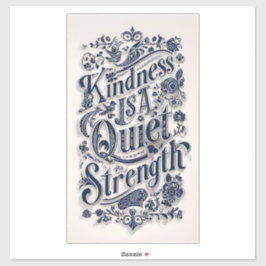 A bondade é uma força silenciosa 2 adesivo muito g